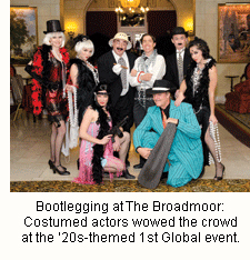 Bootlegging at The Broadmoor:  Costumed actors wowed the crowd  at the ’20s-themed 1st Global event.